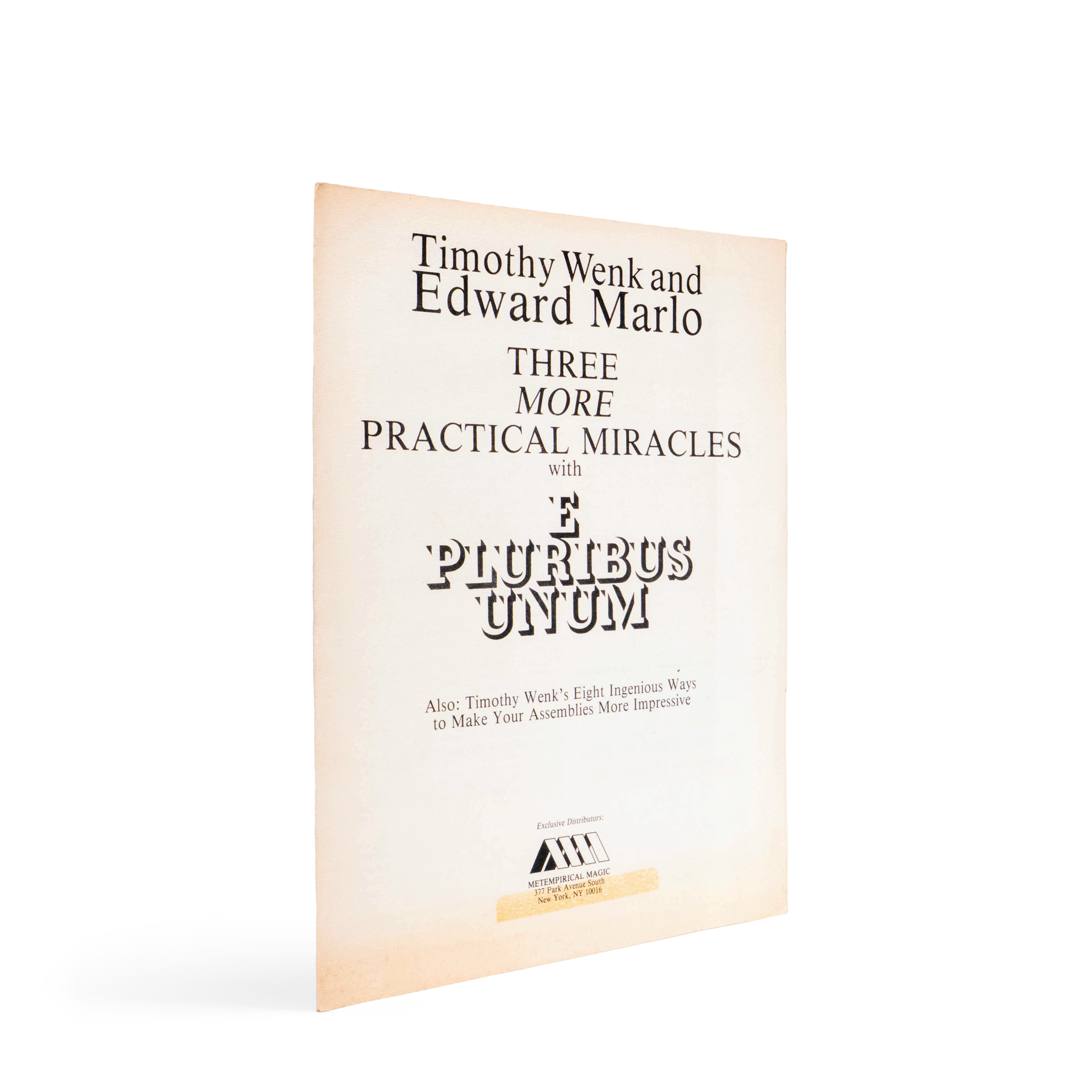 Three More Practical Miracles with E Pluribus Unum - Timothy Wenk & Edward Marlo