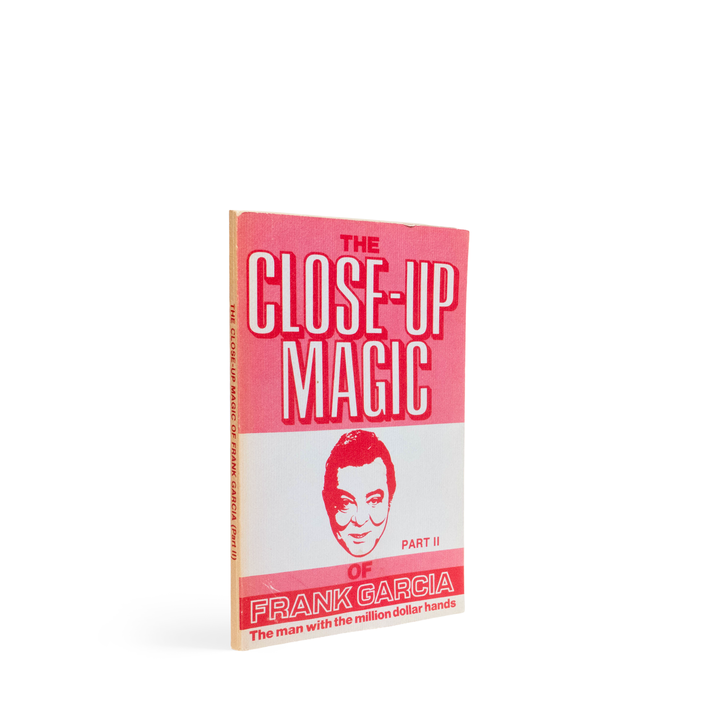 The Close-Up Magic of Frank Garcia, Part II - Frank Garcia